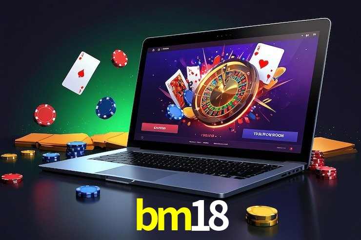 Sinta a adrenalina dos jogos de cassino com bm18